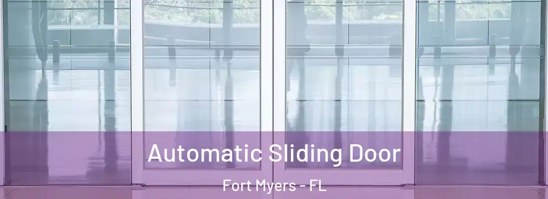  Automatic Sliding Door Fort Myers - FL