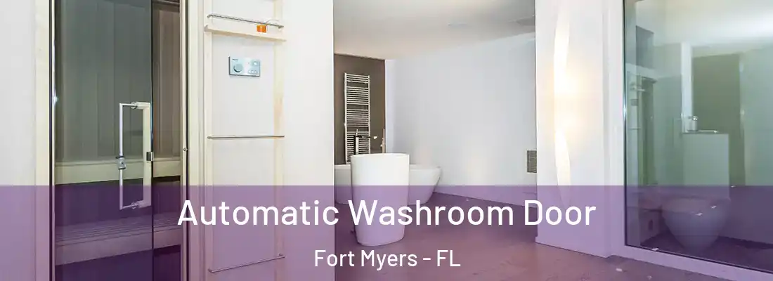  Automatic Washroom Door Fort Myers - FL
