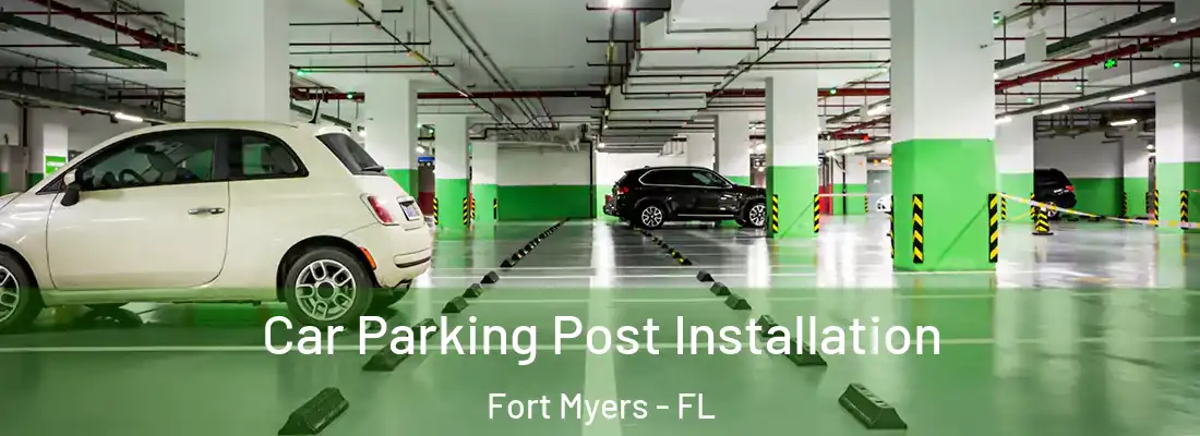  Car Parking Post Installation Fort Myers - FL