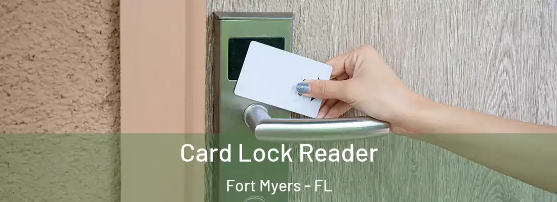  Card Lock Reader Fort Myers - FL