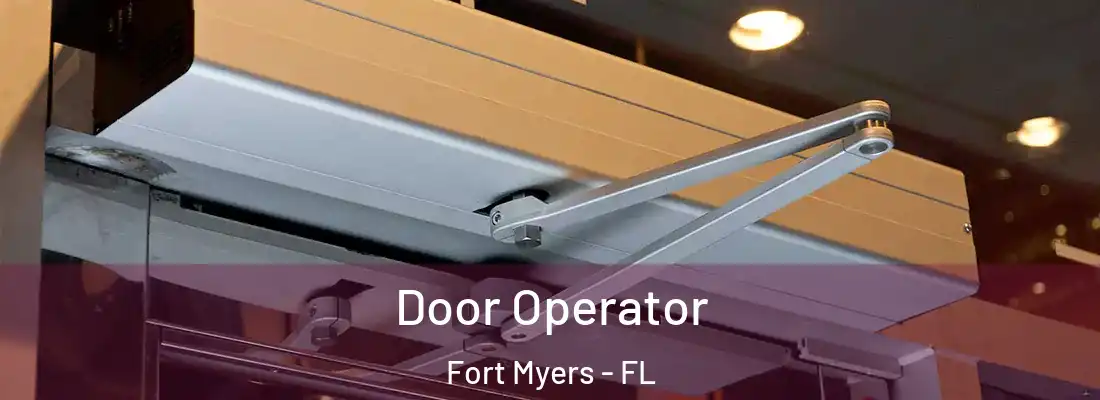  Door Operator Fort Myers - FL