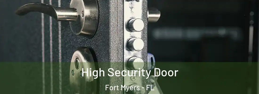  High Security Door Fort Myers - FL