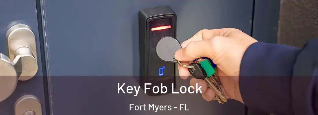  Key Fob Lock Fort Myers - FL