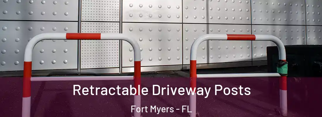  Retractable Driveway Posts Fort Myers - FL