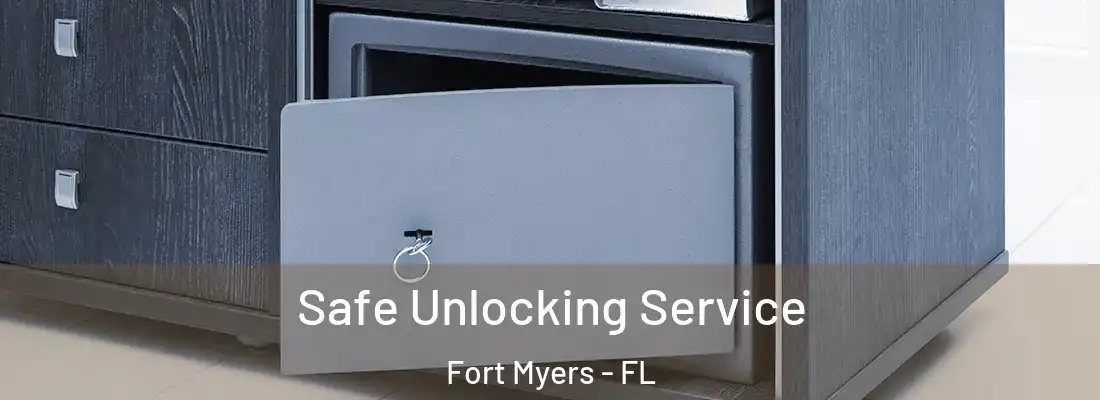  Safe Unlocking Service Fort Myers - FL