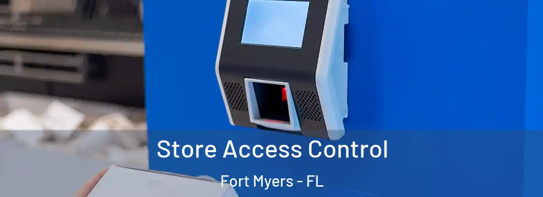  Store Access Control Fort Myers - FL
