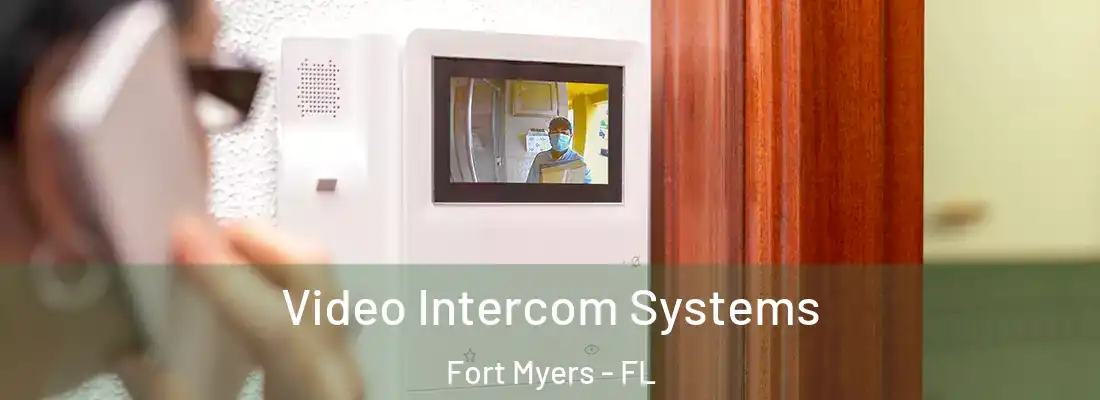  Video Intercom Systems Fort Myers - FL